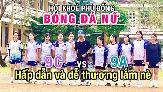 @LangChaiMyQuang | 9A-9C | Bóng đá nữ HKPĐ.