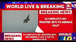 US-Iran Tensions LIVE: US Deploys 50+ Fighter Jets, Including F-35 And F-16s In Middle East