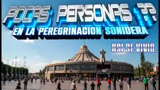 PEREGRINACION  SONIDERA 2025 ASI SE VIVIO