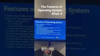 The Features of Operating System #part4