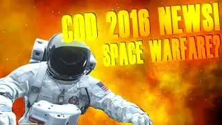 COD 2016 News! Space Warfare LEAKED!? Activision Trademarked...WHAT!?