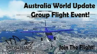 🔴 Massive Group Flight Australia World Update 7 with SydSquad!🔴 Microsoft Flight Simulator 2020