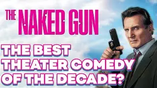 Is The Naked Gun The Best Comedy Of The Decade? Movie Review