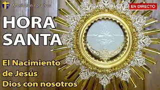 🌟Hora Santa de hoy 24 de Diciembre✨¡En la Noche Santa de la Navidad🙏Adoración al Santísimo en vivo
