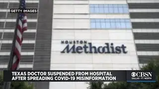 Texas Doctor Suspended From Hospital After Spreading COVID-19 Misinformation