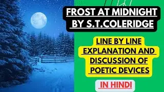Frost at Midnight by S. T. Coleridge | Line by Line Explanation and Discussion of Poetic Devices
