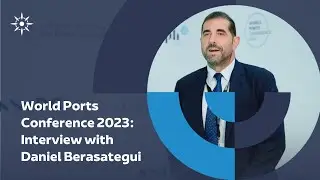 World Ports Conference 2023: Interview with Daniel Berasategui