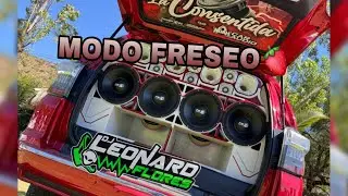 🍓CAR AUDIO🍓MODO FRESEO❌️DJ LEONARD FLORES 