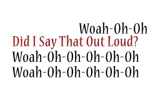 Did I Say That Out Loud lyrics youtube