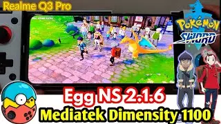 Egg NS Pokemon Sword Mediatek Dimensity 1100 || Egg NS 2.1.6 Mediatek In Realme Q3 Pro