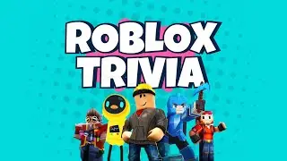 Roblox Trivia - Test Your Roblox Knowledge