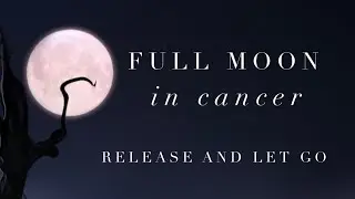Full Moon - Release and Let Go ✨✨✨