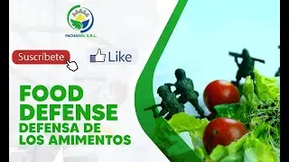 Food defense - defensa  de los alimentos