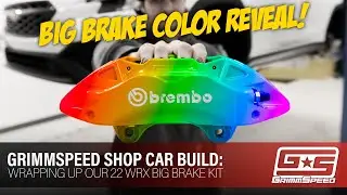 Wrapping Up Our 2022 WRX Big Brake Kit