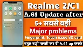 Realme 2/C1 A.61 update after 5+ major bugs | fingerprint not work, touch issue, SD card not show