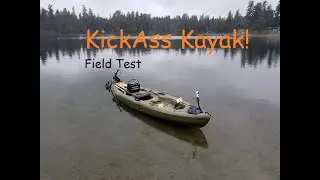 KickAss Kayak! Ep 4 The Field Test