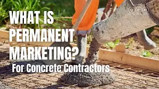 Permanent Advertising for a Concrete Contractor Permanent Marketing Marketing Cement Business
