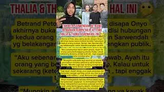 Betrand Peto Ungkap Fakta Megejutkan Ruben Onsu Sulit Ketemu Thalia dan Thania Karena Hal Ini 🫢