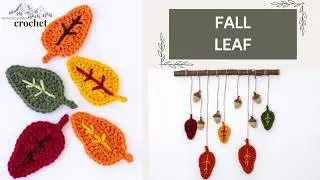 How to CROCHET FALL LEAVES | Quick and Easy Crochet Leaf Pattern | Autumn Crochet Decor