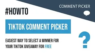 TikTok Comment Picker: How To Select A Winner For A TikTok Giveaway?