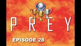 Prey (MIMIC MASSACRE TROPHY!!!) ep. 28