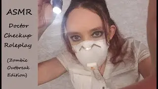ASMR Dr. Checkup RP (zombie outbreak edition)