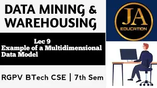 Example of a Multidimensional Data Model | Data Mining & Warehousing | Lec 9