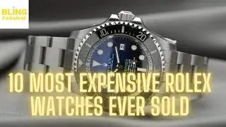 10 most expensive rolex watches ever sold - 2022