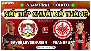 NHẬN ĐỊNH LEVERKUSEN vs FRANKFURT | ĐẠI CHIẾN RỰC LỬA BUNDESLIGA ? 01H30-13/09 |  VIỆT HO&Agrave;NG SOI K&Egrave;O