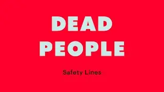 Dead People - Safety Lines (Visualizer)