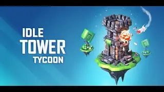 Idle Tower Tycoon : Official Trailer