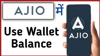 How to use Wallet Balance in Ajio Shopping || How to use Wallet Balance in Ajio Shopping App