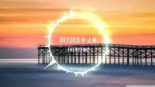 Reydes & J.M. - Everytime (Free Download)