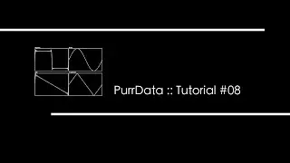 Purr Data - Tutorial 08 - ITA - Inviluppi Parte 1