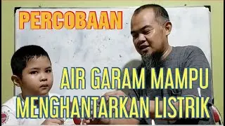 Percobaan Air Garam Mampu Menghantarkan Listrik
