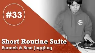TAIJI - Short Routine Suite 33 (Scratch & Beat Juggling)