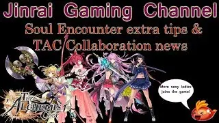 The Alchemist Code Soul Encounter extra tips & Collaboration news