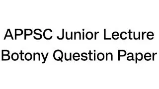 appsc intermediate junior lecture Botony telugu question paper||TSPSC||APPSC