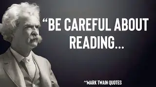 30 Mind-Blowing Mark Twain Quotes That Will Change Your Life Forever | Mark Twain's quotes