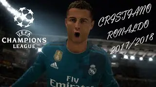 FIFA 18 REMAKE | Cristiano Ronaldo All 15 Champions League Goals | 2017/2018 | HD