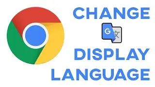 Google Chrome | How to Change Display Language?