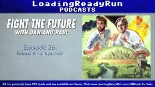 Fight the Future 26 - Bonus Final Episode