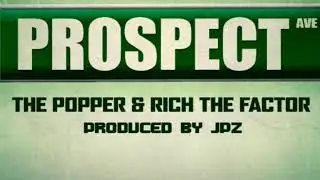 Prospect the Popper and Rich The Factor