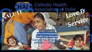 Catholic Health Association of India#Amazing Love & Service #Reaching the unreached