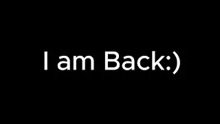 I am back...