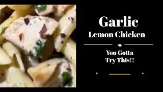 Lemon Garlic Chicken Pasta.  #food #chickenrecipe #cookincousins24 