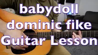 babydoll - dominic fike - Guitar Lesson
