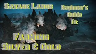 Savage Lands: Beginner's Guide To Tarvhas Farming Silver & Gold
