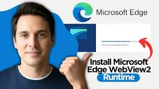 How to Install Microsoft Edge WebView2 Runtime on Windows Easily (2026 Full Guide)