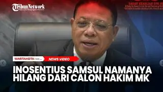 Sosok Inosentius Samsul yang Namanya Tiba-tiba Hilang dari Calon Hakim MK